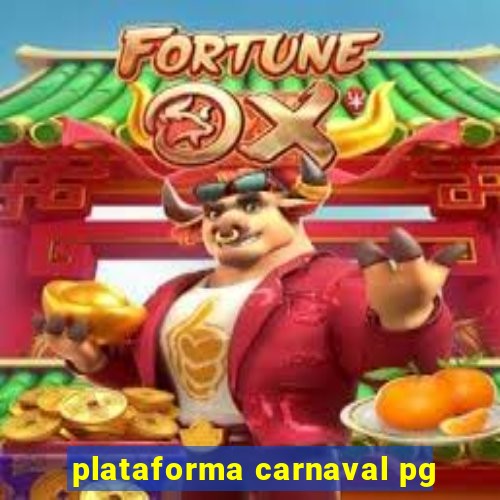 plataforma carnaval pg